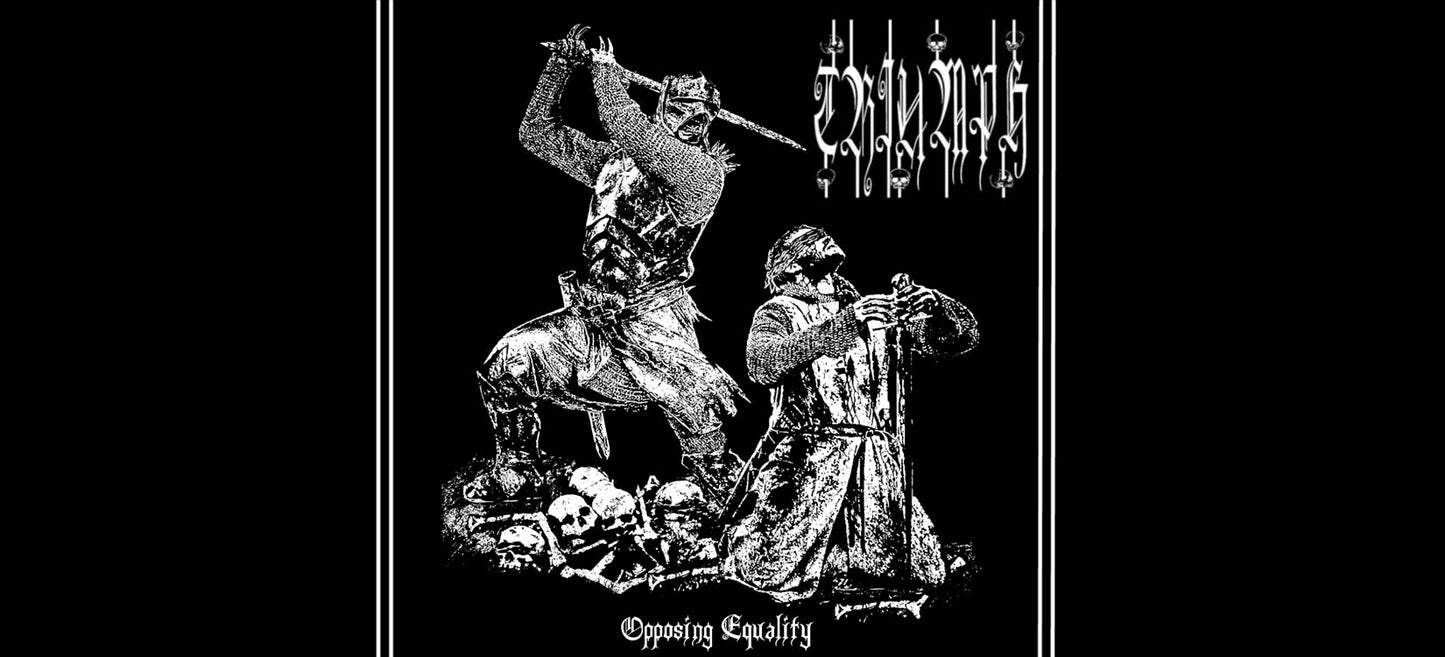 PRE-ORDER – Estimated Release Date: March 6th! Triumph "Opposing Equality" CD - Black/Death Metal